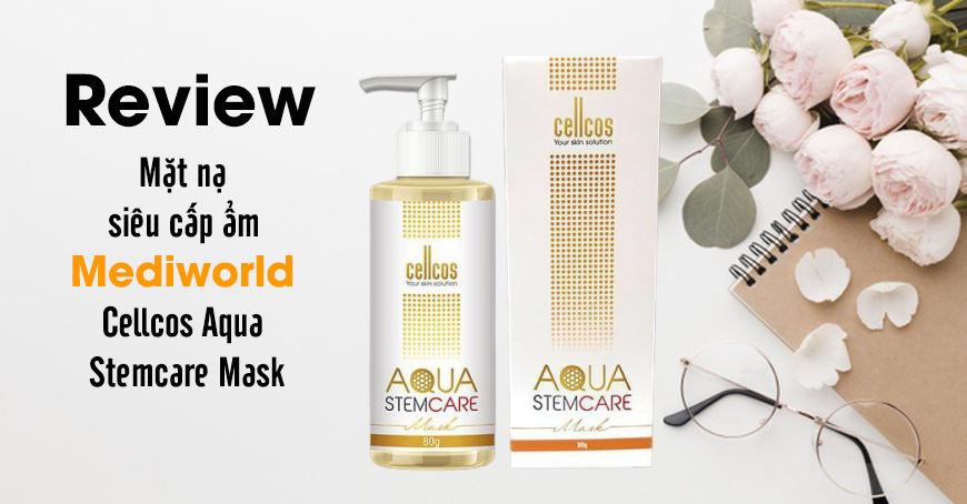 Review mặt nạ siêu cấp ẩm Mediworld Cellcos Aqua Stemcare Mask